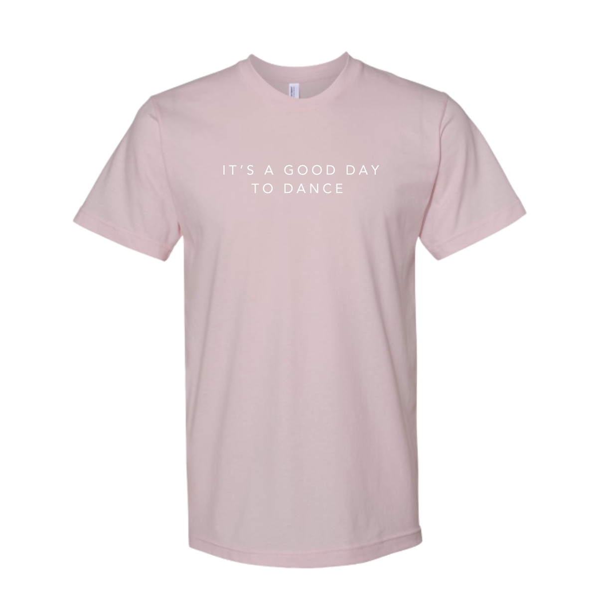 It's A Good Day To Dance Tee